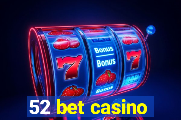 52 bet casino
